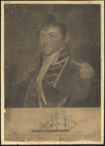 Captn. Isaac Hull of the United States Navy