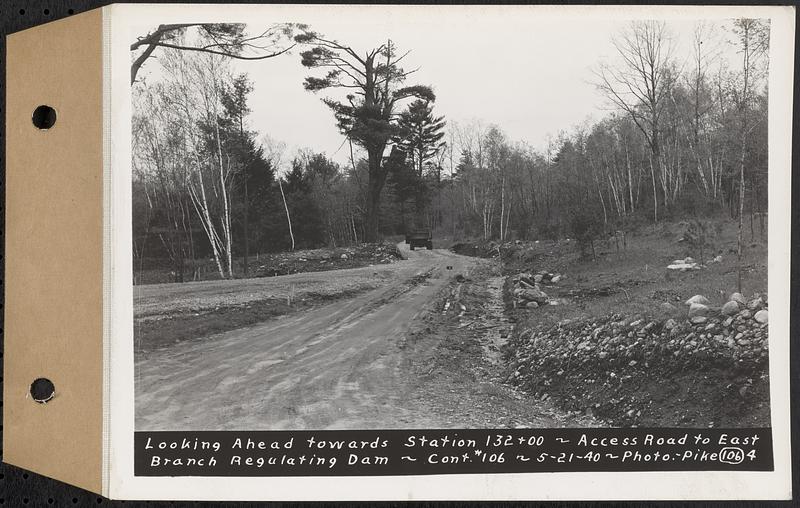 Contract No. 106, Improvement of Access Roads, Middle and East Branch Regulating Dams, and Quabbin Reservoir Area, Hardwick, Petersham, New Salem, Belchertown, looking ahead towards Sta. 132+00, access road to East Branch Regulating Dam, Belchertown, Mass., May 21, 1940