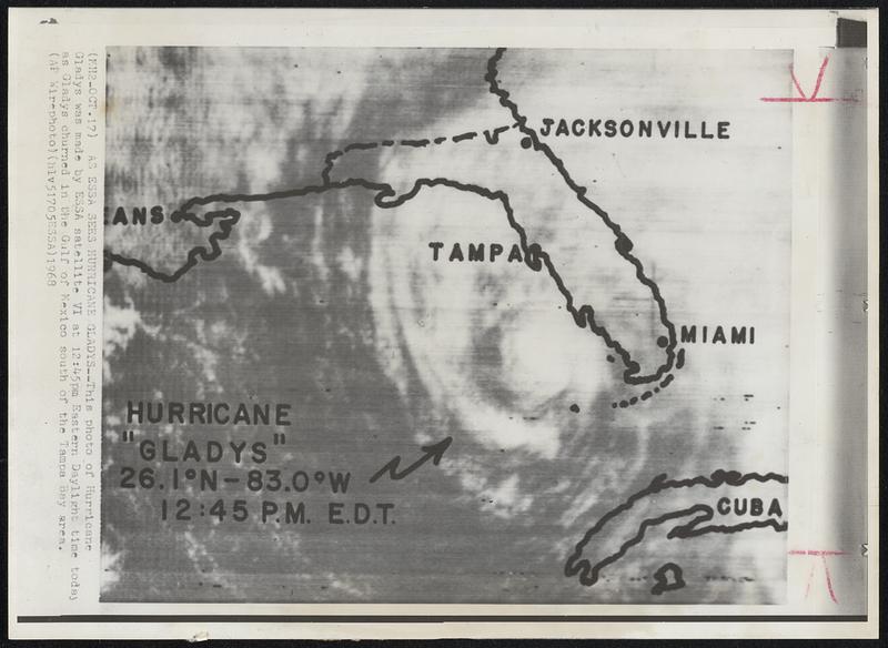 As ESSA Sees Hurricane Gladys--This photo of Hurricane Gladys was made by ESSA satellite VI at 12:45pm Eastern Daylight time today as Gladys churned in the Gulf of Mexico south of the Tampa Bay area.