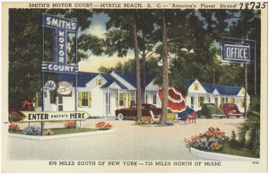 Smith's Motor Court -- Myrtle Beach, S. C. -- "America's finest strand", 670 miles south of New York -- 735 miles north of Miami