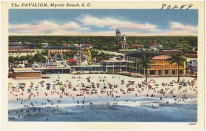 The pavilion, Myrtle Beach, S. C.