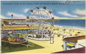 Amusement center at Gay Dolphin Park and beach, Myrtle Beach, S. C.