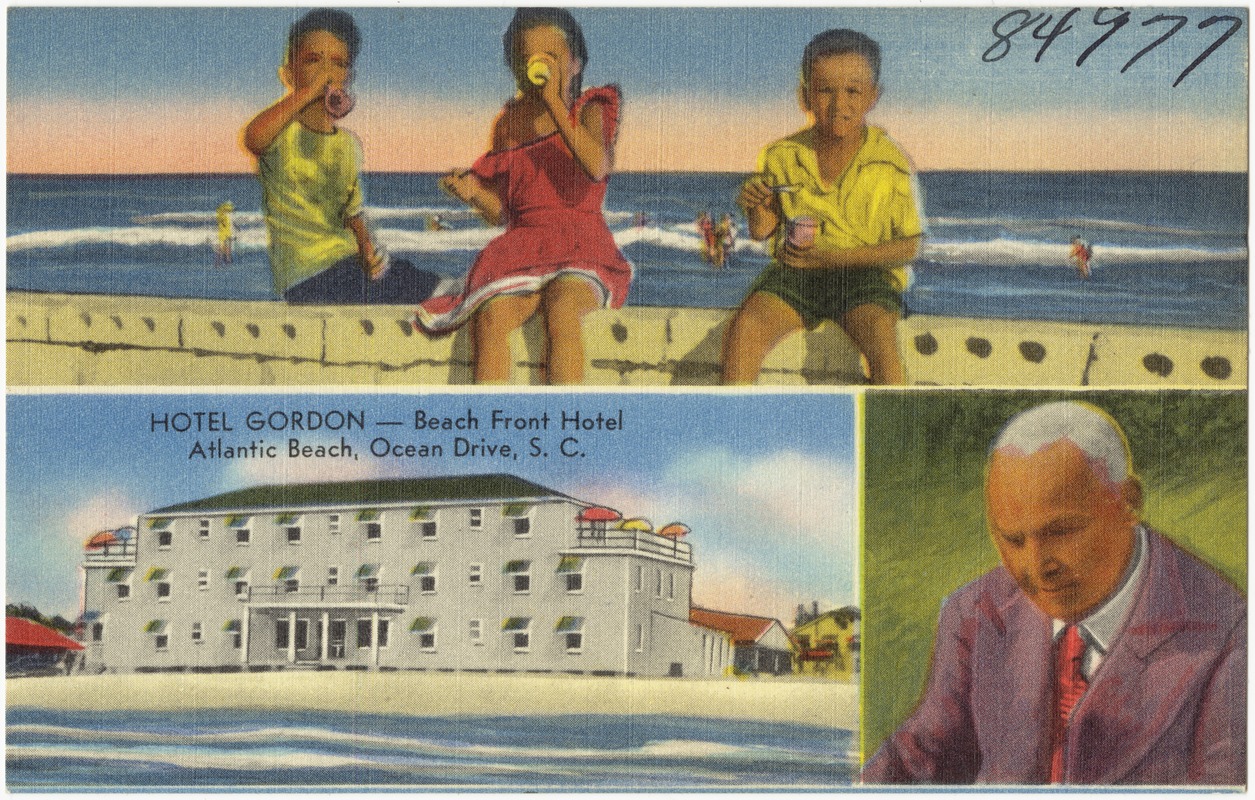 Hotel Gordon -- Beach front hotel,  Atlantic Beach, Ocean Drive, S. C.