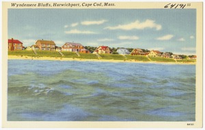 Wyndemere Bluffs, Harwichport, Cape Cod, Mass.