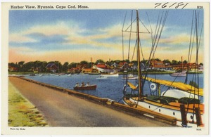 Harbor view, Hyannis, Cape Cod, Mass.