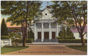 St. Francis Xavier, Catholic Church, Hyannis, Mass.