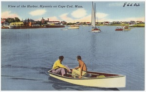 View of the harbor, Hyannis on Cape Cod, Mass.