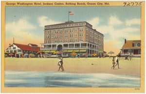George Washington Hotel, Jackson Casino, Bathing Beach, Ocean City, Md.