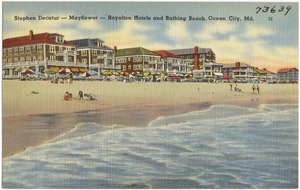 Stephen Decatur -- Mayflower -- Royalton Hotels and Bathing Beach, Ocean City, Md.
