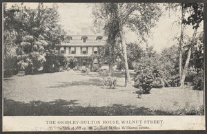 Gridley-Hulton house, Walnut St.