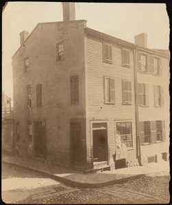 John B. Wells House, North End, corner of Foster and Charter Streets (Foster was formerly "Sliding Alley"). Sliding Alley was formerly Jackson-Narrow Streets of Boston