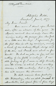 Letter from William Lloyd Garrison, Adelphic Hotel, Liverpool, [England], to Elizabeth Pease Nichol, June 3, 1877