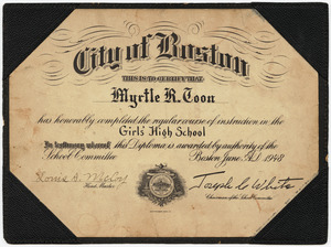 City of Boston. This is to certify that Myrtle R. Toon has honorably completed the regular course of instruction in the Girl's High School