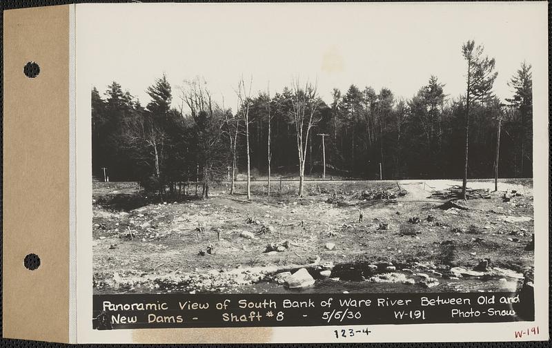 Panoramic view of south bank of Ware River between old and new dams, Shaft #8, Barre, Mass., May 6, 1930