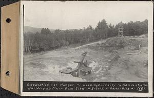 Contract No. 56, Administration Buildings, Main Dam, Belchertown, excavation for hangar, looking easterly, Belchertown, Mass., Aug. 30, 1937