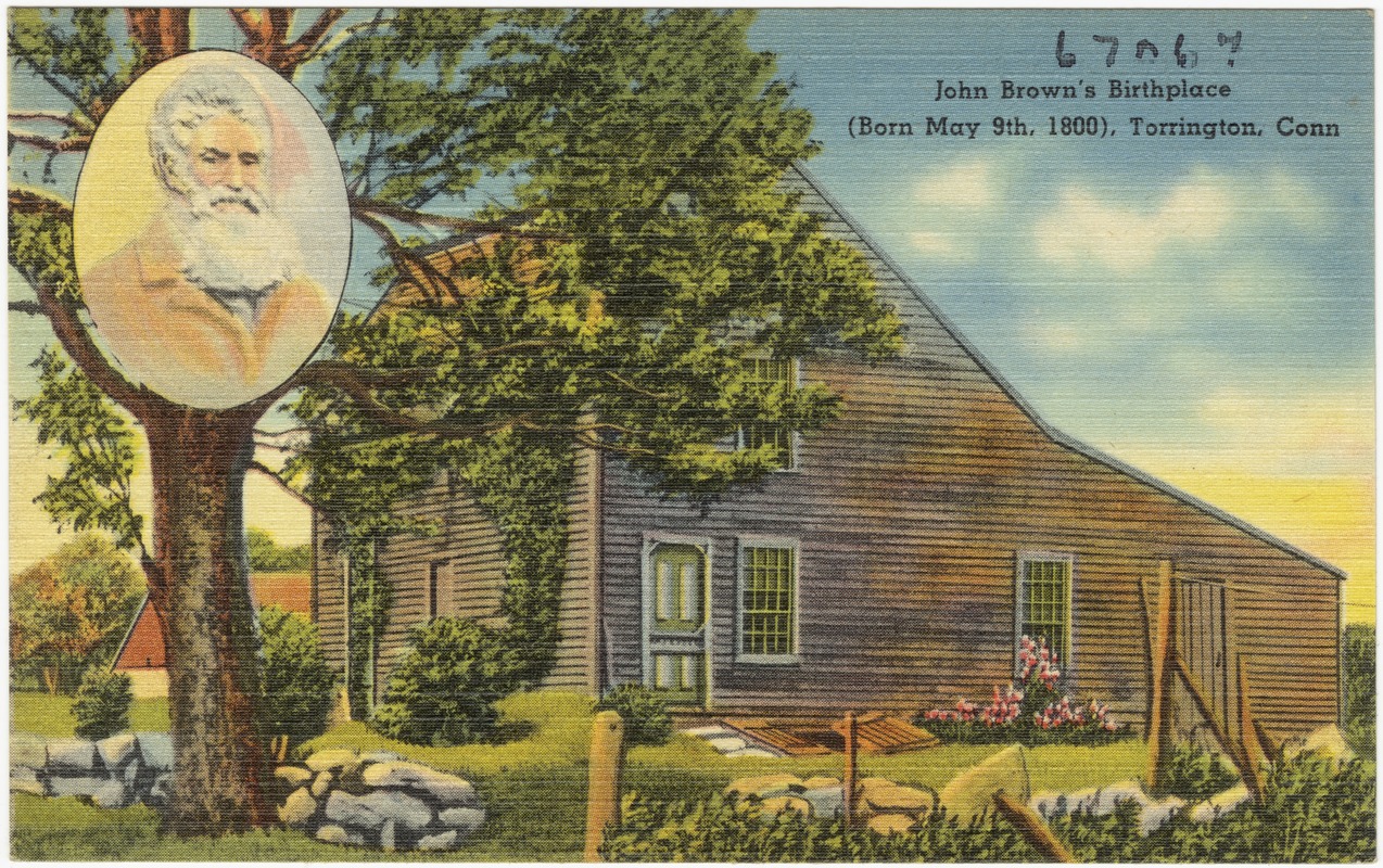 John Browns Birthplace Born May 9th 1800 Torrington Conn Digital Commonwealth 5206