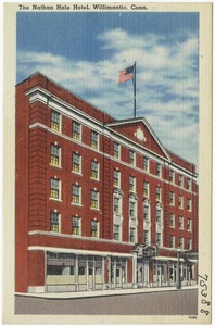 The Nathan Hale Hotel, Willimantic, Conn.