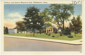 Soldiers and Sailors Memorial Park, Willimantic, Conn.