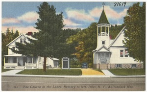 The Church of the Lakes, rectory to left. Inlet, N. Y., Adirondack Mts.