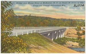 Bridge over Moose River at McKeever, N. Y. on Route 28 Utica to Old Forge and Central Adirondack Mts.
