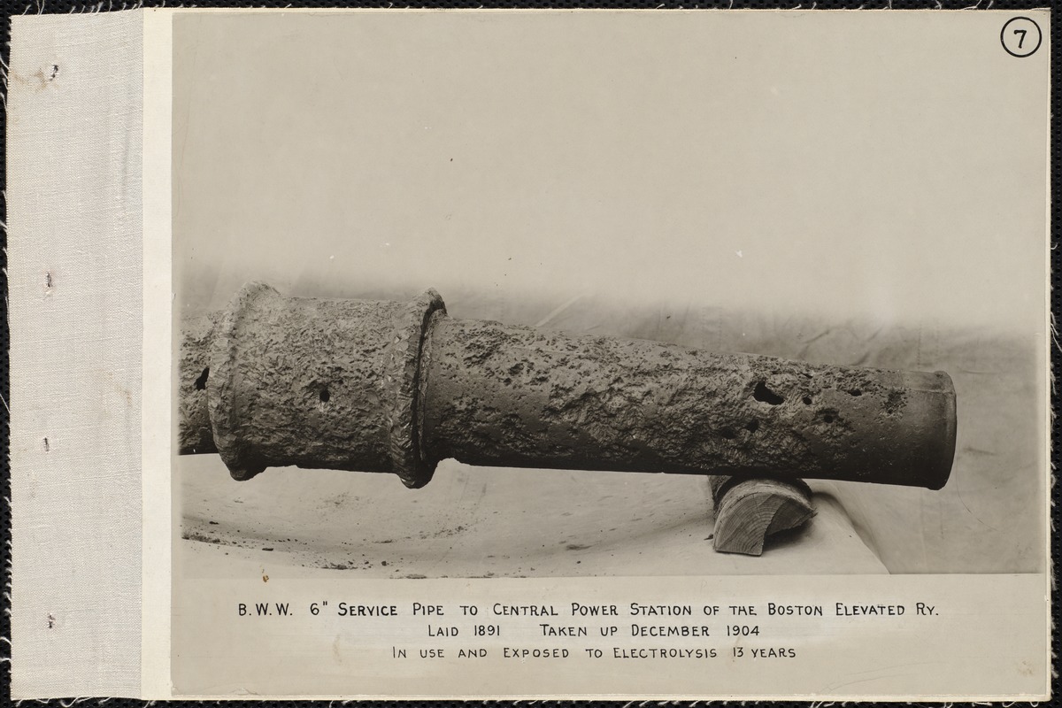 Electrolysis, Boston Elevated Railway, Central Power Station, 6-inch cast-iron service pipe from Albany Street to CPS of the Boston Elevated Railway, age 13 years (laid 1891), exposed to electrolysis 13 years; taken up December 1904, Boston, Mass., Dec. 1904