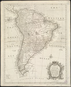 A map of South America with all the European settlements & whatever else is remarkable, from the latest & best observations