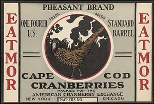 Eatmor Pheasant Brand Cape Cod Cranberries Quarter Barrel Box Label