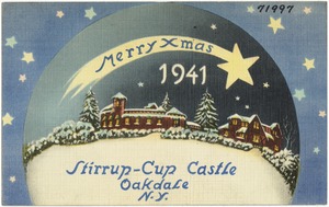 Merry Xmas, 1941. Stirrup-Cup Castle. Oakdale, N. Y.