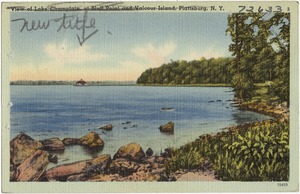 View of Lake Champlain at Bluff Point and Valcour Island, Plattsburg, N. Y.