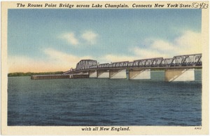 The Rouses Point Bridge across Lake Champlain. Connects New York state with all New England.