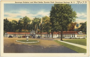 Saratoga sulphur and mud baths, Eureka Park, Saratoga Springs, N. Y.
