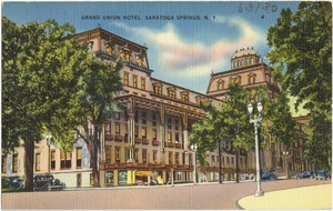 Grand Union Hotel, Saratoga Springs, N. Y.
