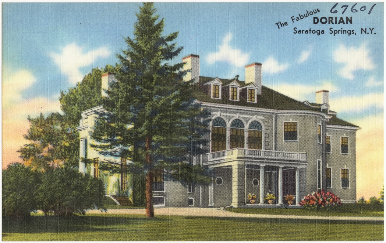 The fabulous Dorian, Saratoga Springs, N. Y.
