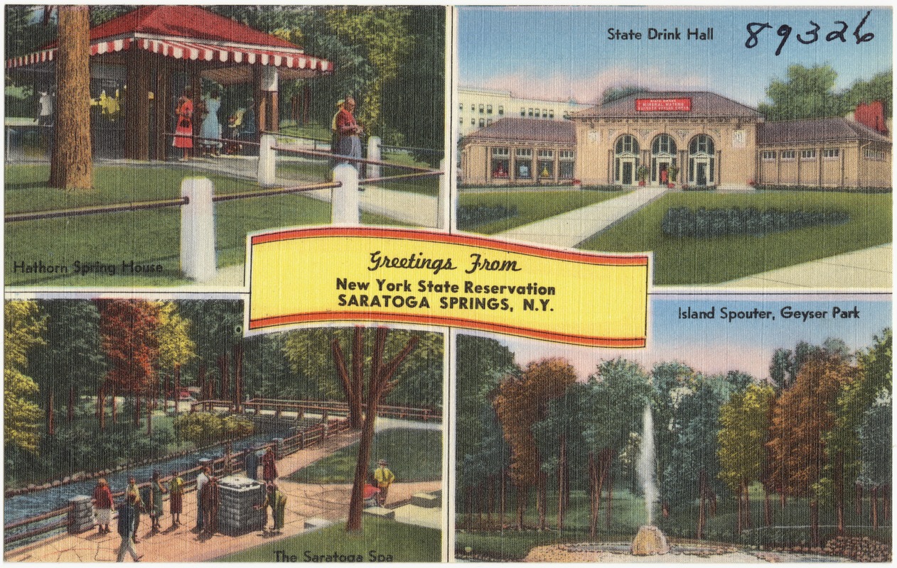 Greetings from New York state reservation, Saratoga Springs, N. Y.