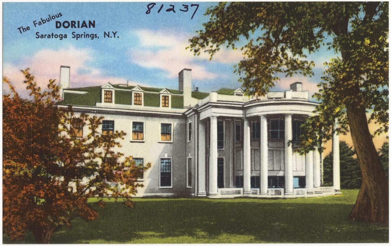 The fabulous Dorian, Saratoga Springs, N. Y.