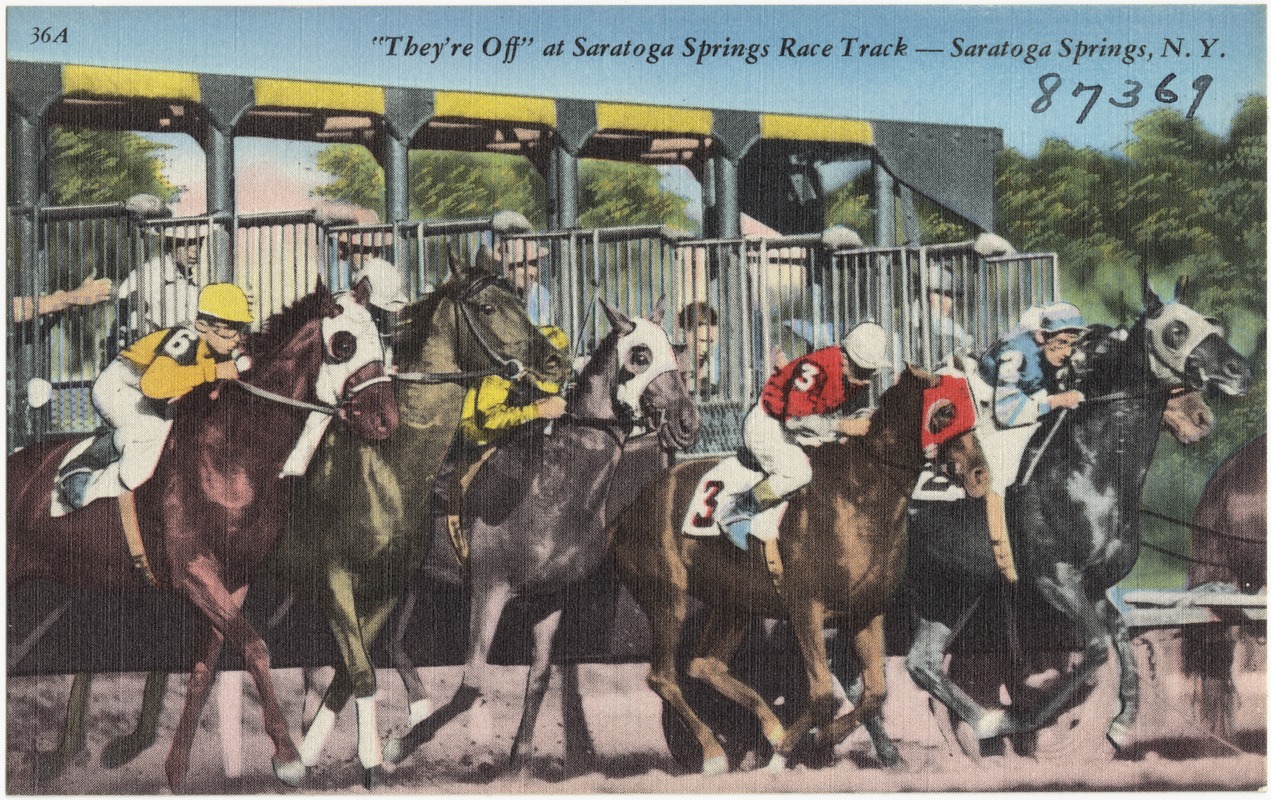 "They're off" at Saratoga Springs Race Track -- Saratoga Springs, N. Y.
