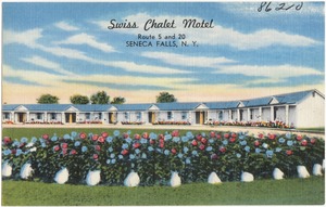 Swiss Chalet Motel, Route 5 and 20, Seneca Falls, N. Y.