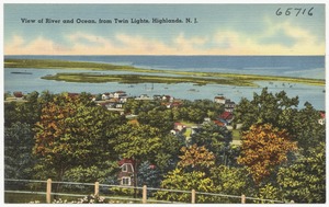 View of river and ocean, from Twin Lights, Highlands, N.J.