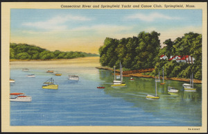 Connecticut River and Springfield Yacht and Canoe Club, Springfield, Mass.
