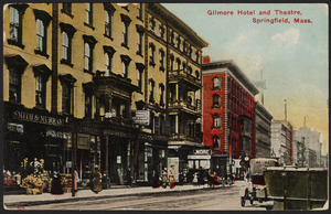 Gilmore Hotel and Theatre, Springfield, Mass.