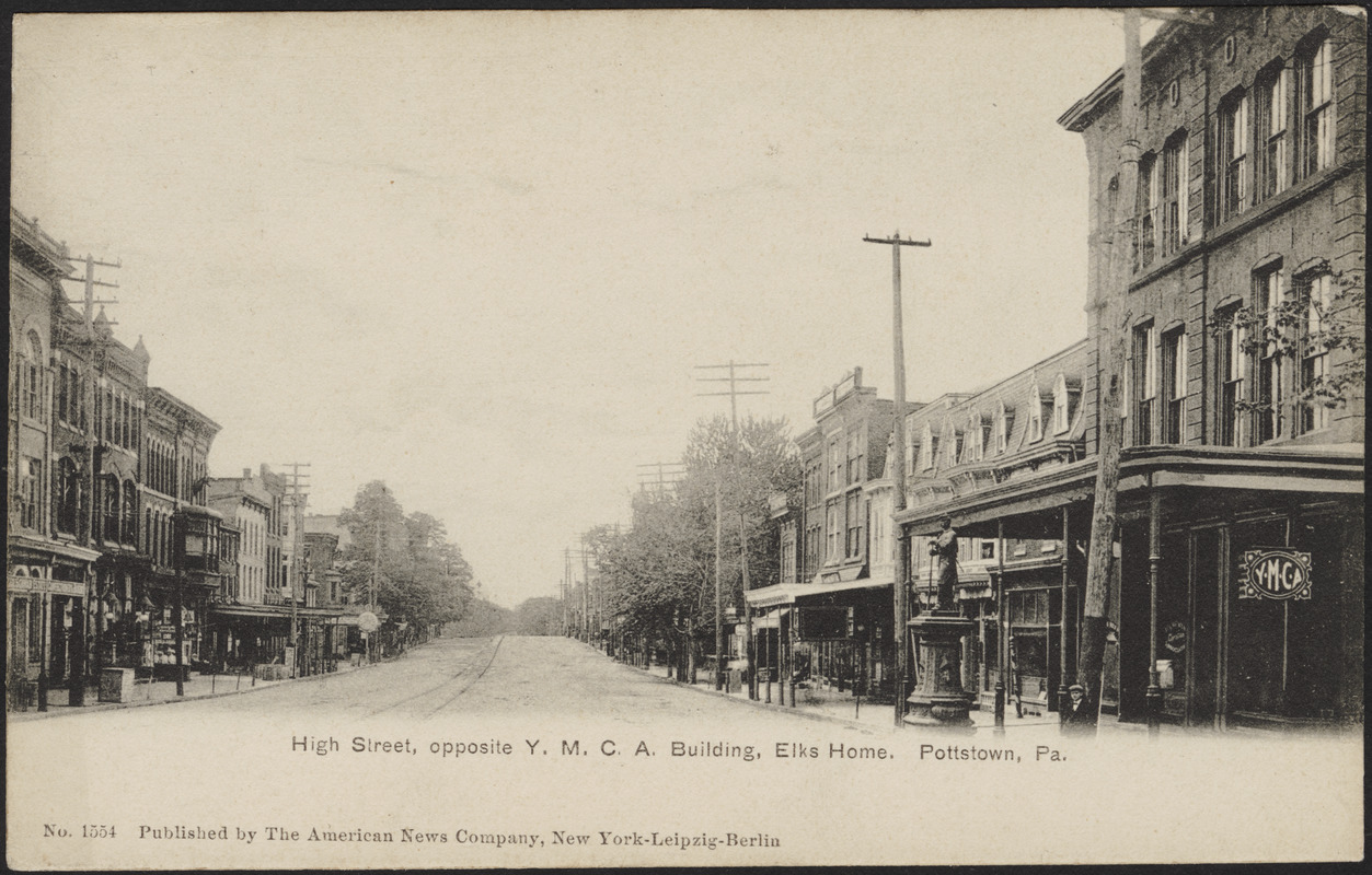 High Street, opposite Y.M.C.A. building, Elks Home, Pottstown, Pa ...