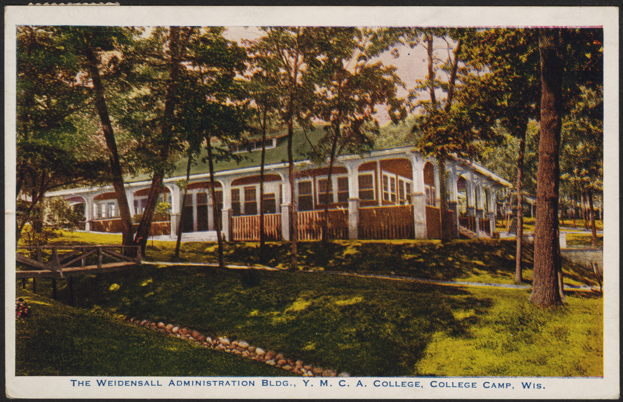 The Weidensall Administration bldg. Y.M.C.A. College, College Camp, Wis.