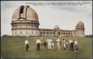 On the golf course. Young Men's Christian Association College Camp (Yerkes Observatory in back ground) Lake Geneva, Wis.