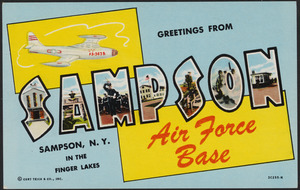 Greetings from Sampson Air Force Base Sampson, N. Y. in the Finger Lakes