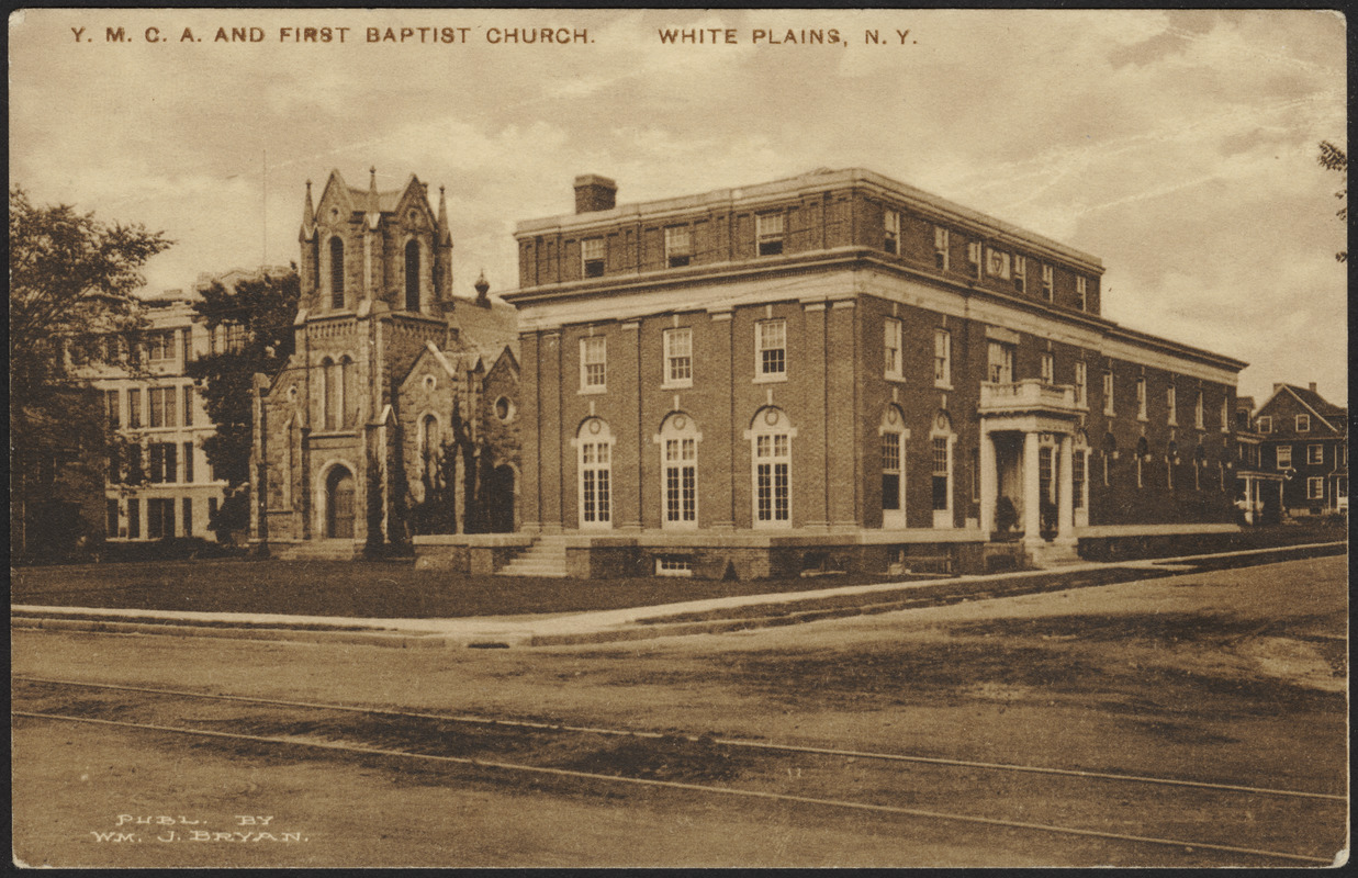 Y.M.C.A. and First Baptist Church. White Plains, N. Y.