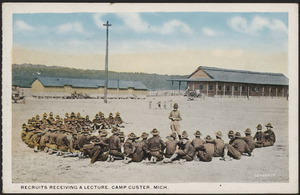 Recruits receiving a lecture. Camp Custer, Mich.