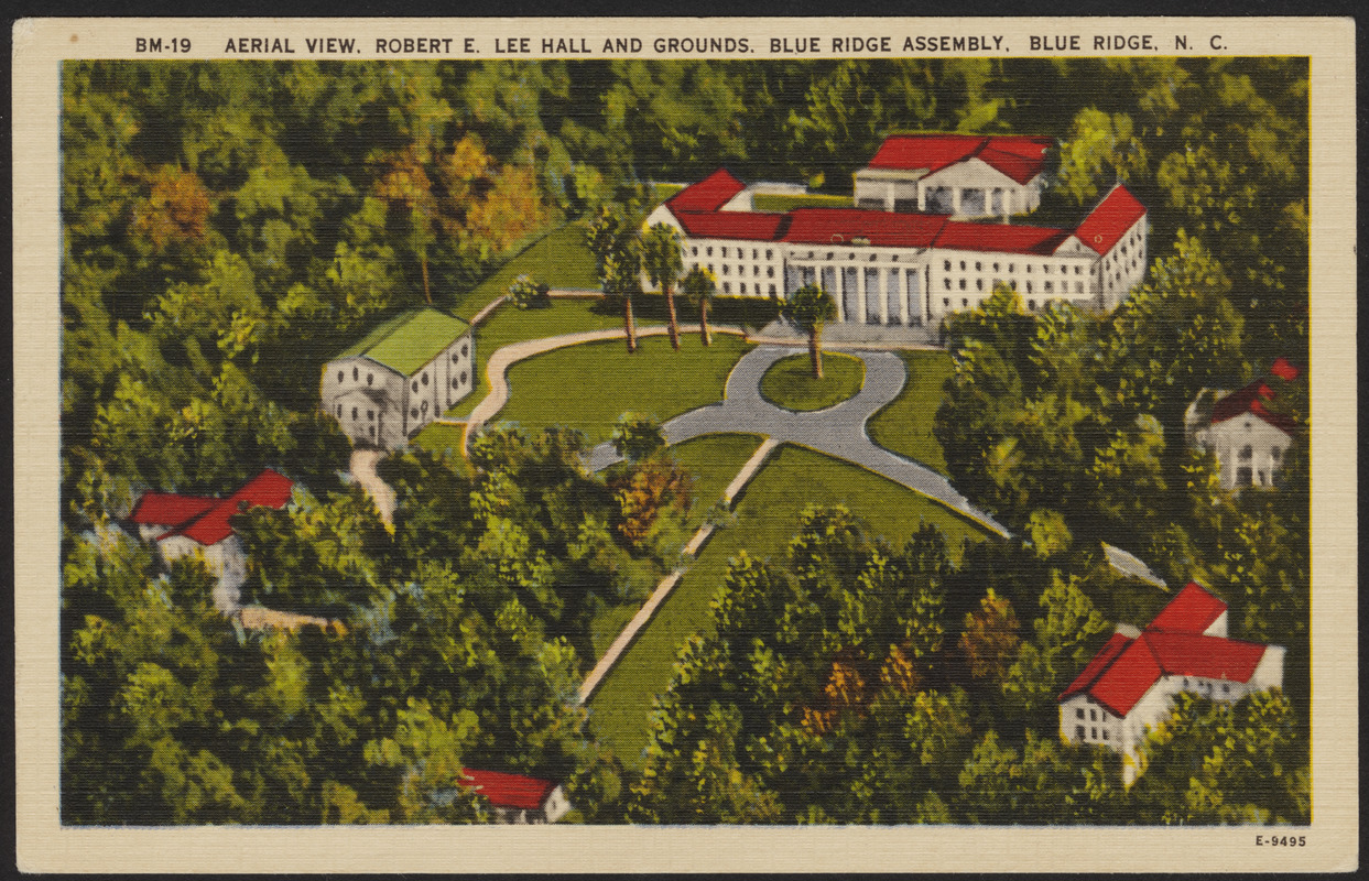 Aerial view, Robert E. Lee hall and grounds. Blue Ridge Assembal. Blue ...