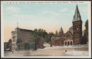 Y.M.C.A., library and Central Baptist Church from Union Square, Norwich, Conn.