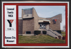 Linwood Family YMCA Kansas City, Missouri