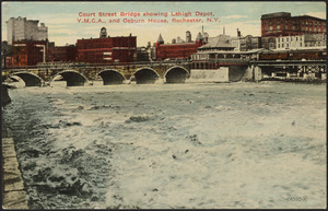 Court Street Bridge showing Lehigh Depot, Y.M.C.A., and Osborn House, Rochester, N.Y.